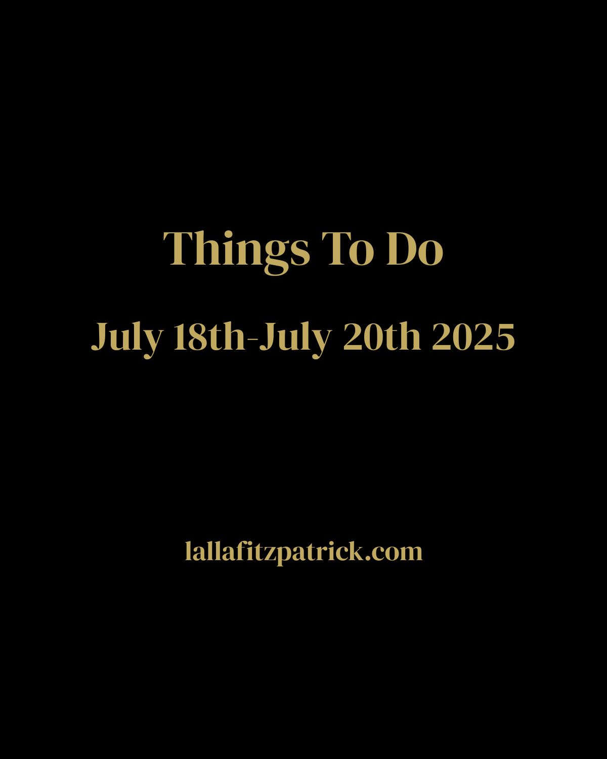 Things To Do July 18th-July 20th